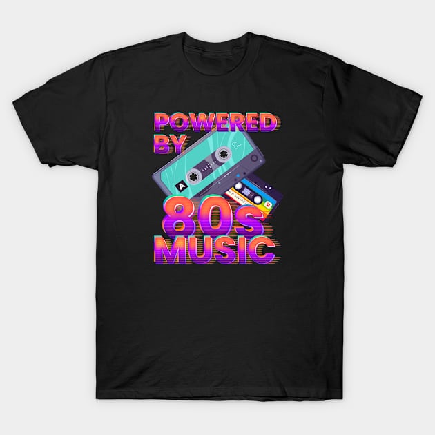 Powered by 80s music retro T-Shirt by moslemme.id